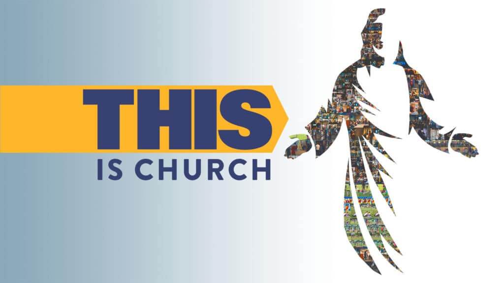 This Is Church: We Are the Body of Jesus