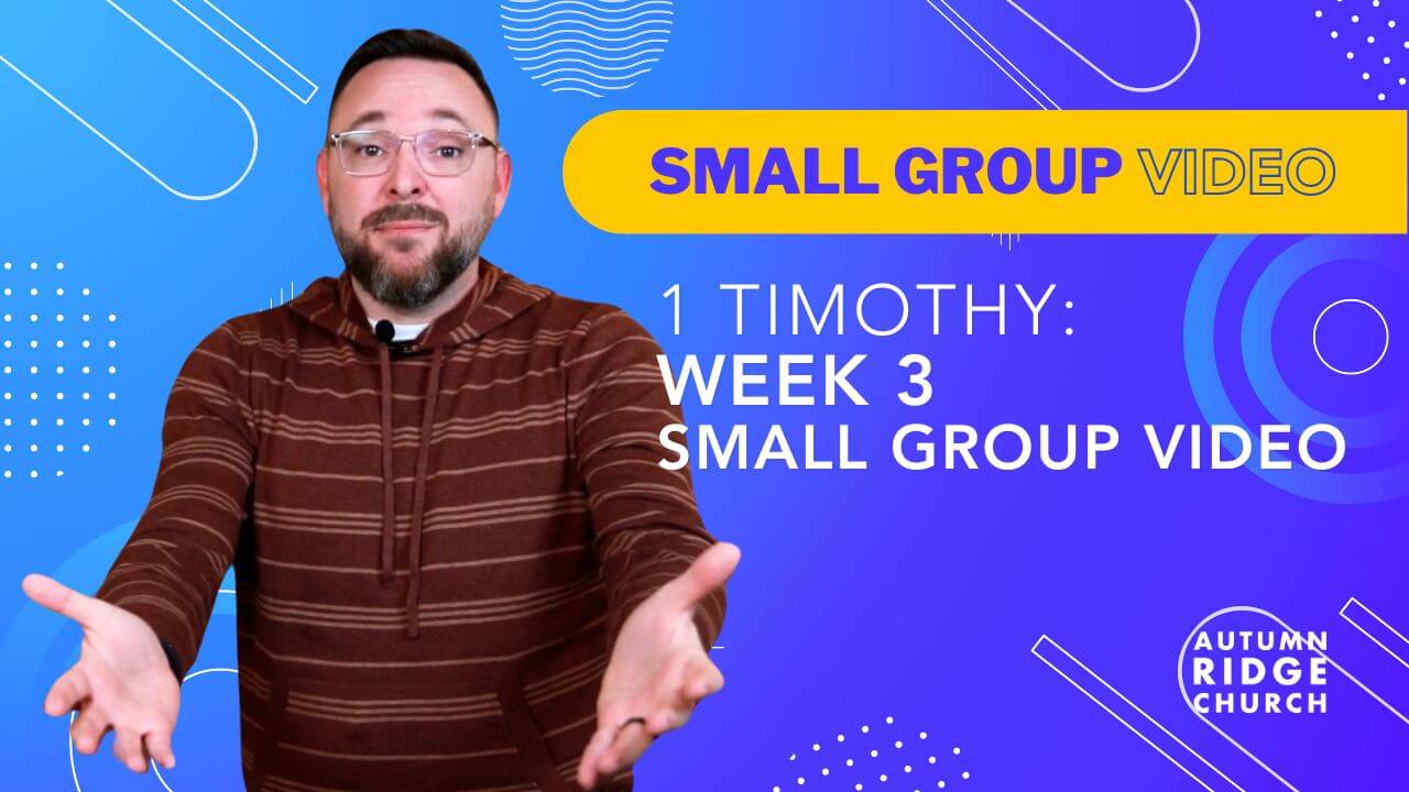 Small Group Video: 1 Timothy 2:11-15