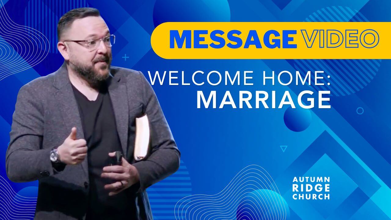 Welcome Home: Marriage